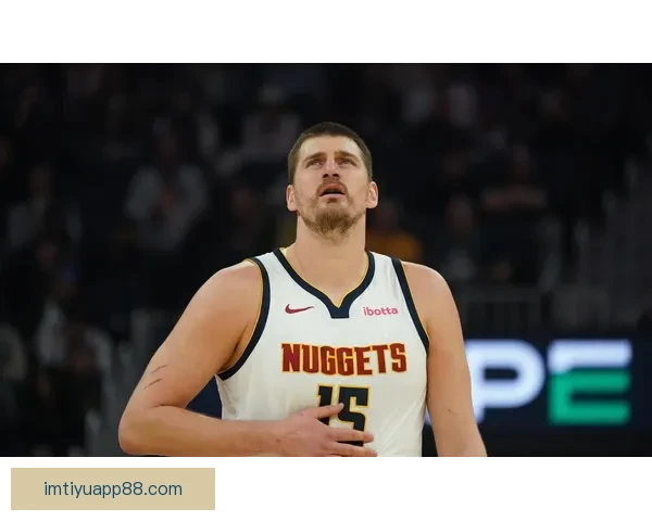 约基奇创纪录轰23分21篮板19助攻距场均三双仅差32助攻荣膺中锋第一